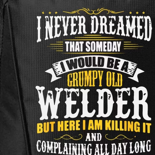 Welder Grumpy Old, Killing It City Backpack