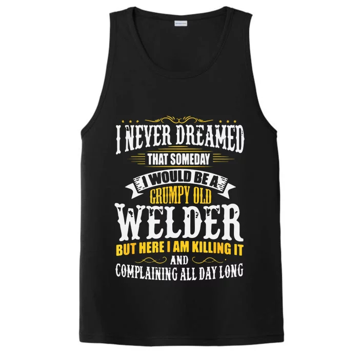 Welder Grumpy Old, Killing It Performance Tank