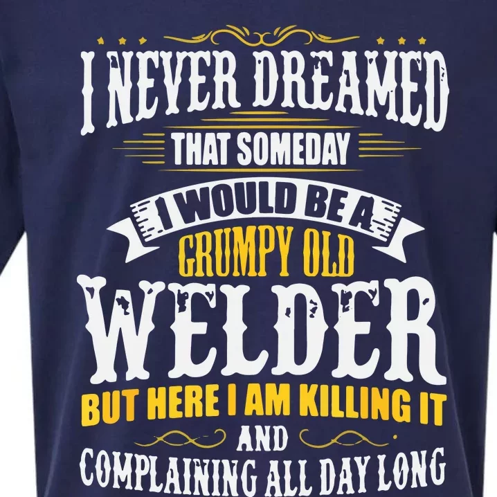 Welder Grumpy Old, Killing It Sueded Cloud Jersey T-Shirt