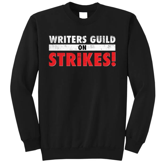 Writers Guild On Strike, Writers Guild Of America On Strike Tall Sweatshirt