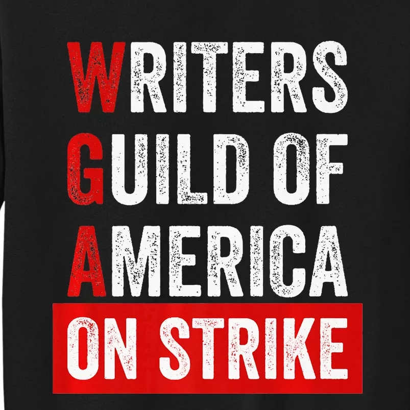 Writers Guild Of America On Strike WGA On Strike Anti Ai Tall Sweatshirt