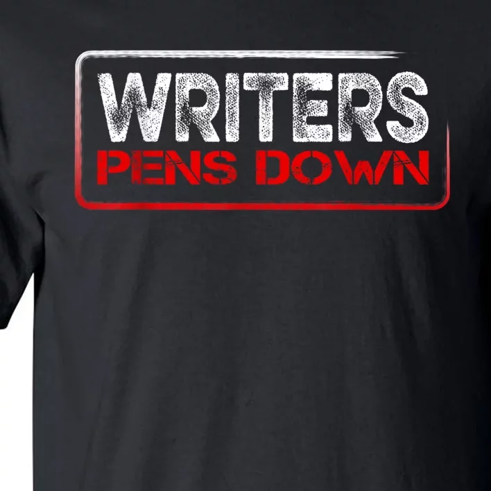 Writers Guild Of America On Strike Writers Pens Down WGA Tall T-Shirt