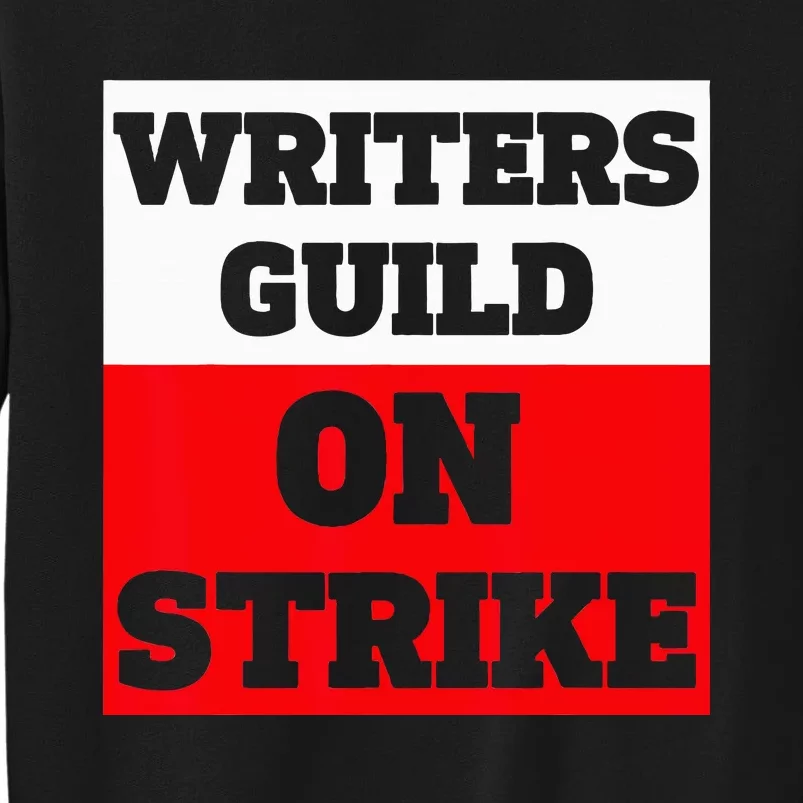 Writers Guild ON STRIKE Tall Sweatshirt