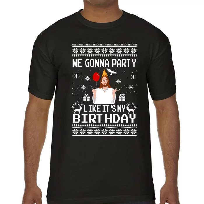 We Gonna Party Like Its My Birthday Jesus Sweater Christmas Funny Comfort Colors T-Shirt