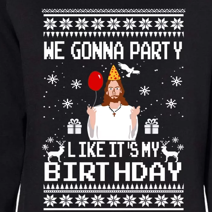 We Gonna Party Like Its My Birthday Jesus Sweater Christmas Funny Womens California Wash Sweatshirt