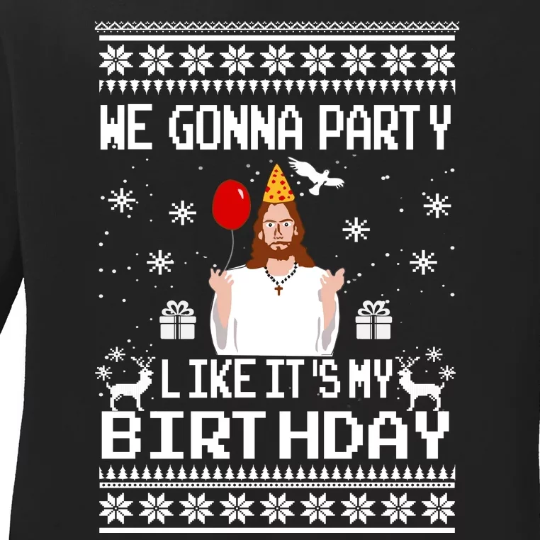 We Gonna Party Like Its My Birthday Jesus Sweater Christmas Funny Ladies Long Sleeve Shirt