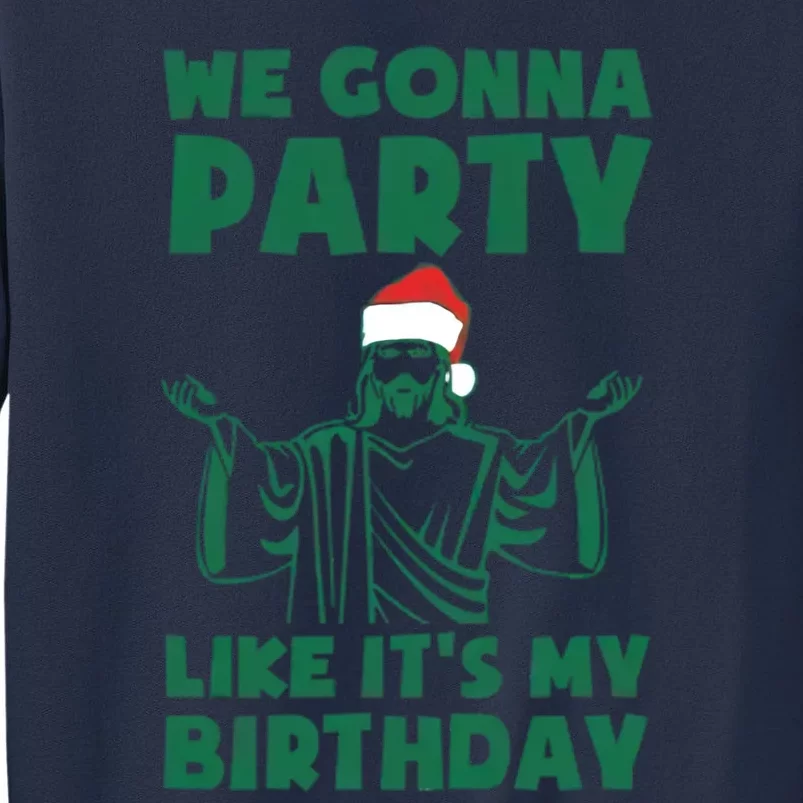 We Gonna Party Like Its My Birthday Jesus Sweatshirt