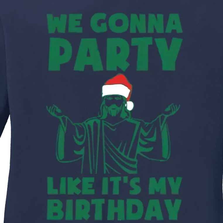 We Gonna Party Like Its My Birthday Jesus Ladies Long Sleeve Shirt