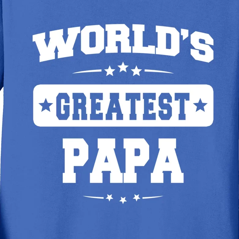 Worlds Greatest Papa Dad Birthday Fathers Day Gift Kids Long Sleeve Shirt