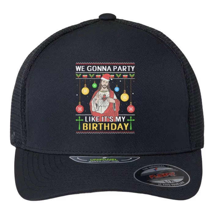 We Gonna Party Like It's My Birthday Jesus Sweater Christmas Flexfit Unipanel Trucker Cap