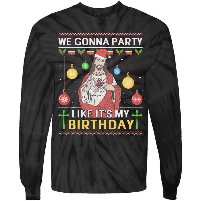 We Gonna Party Like It's My Birthday Jesus Sweater Christmas Tie-Dye Long Sleeve Shirt