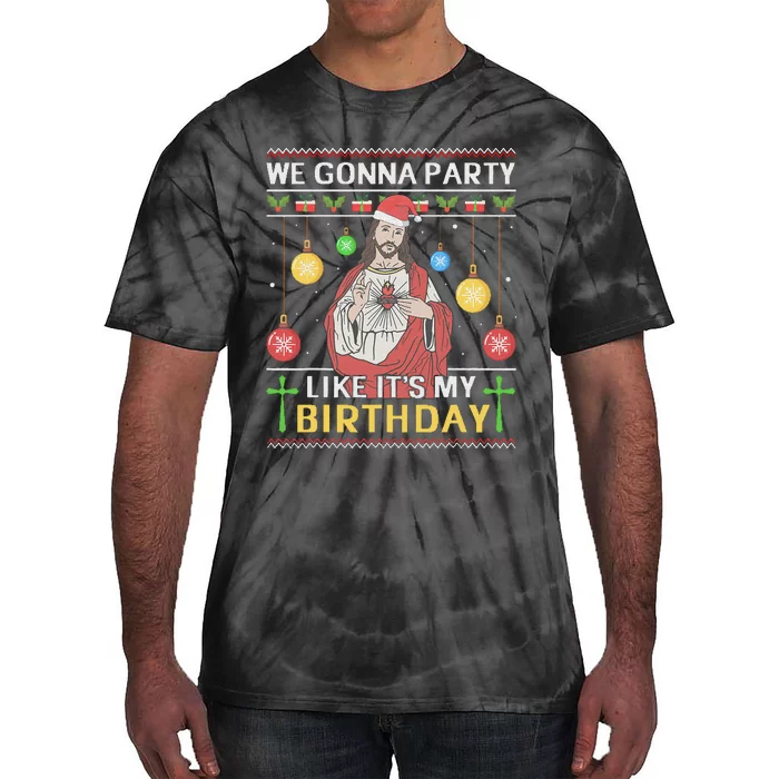 We Gonna Party Like It's My Birthday Jesus Sweater Christmas Tie-Dye T-Shirt