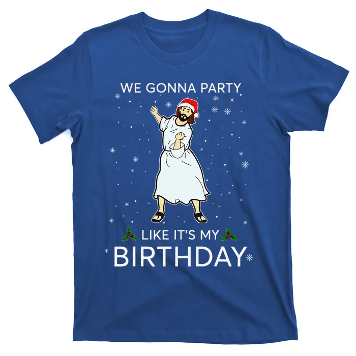 Were Gonna Party Like Its My Birthday Jesus Christmas T-Shirt