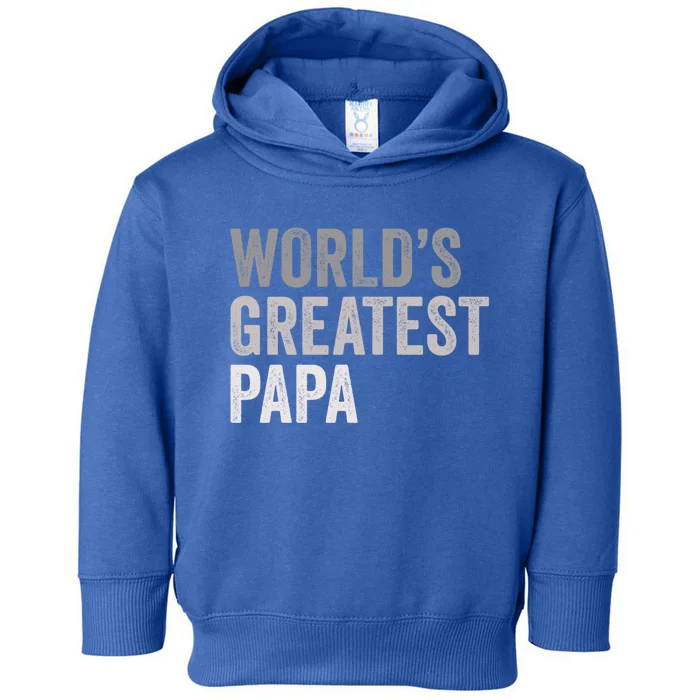 Worlds Greatest Papa Funny Best Dad Father Family Funny Gift Toddler Hoodie