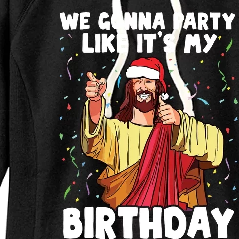 We Gonna Party Like Its My Birthday Jesus Christmas Women's Fleece Hoodie