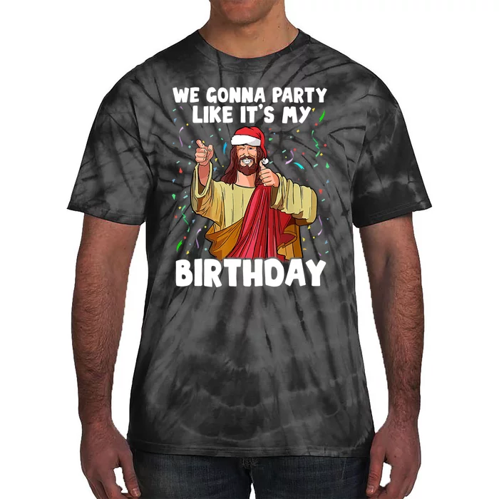 We Gonna Party Like It's My Birthday Jesus Christmas Ugly Tie-Dye T-Shirt