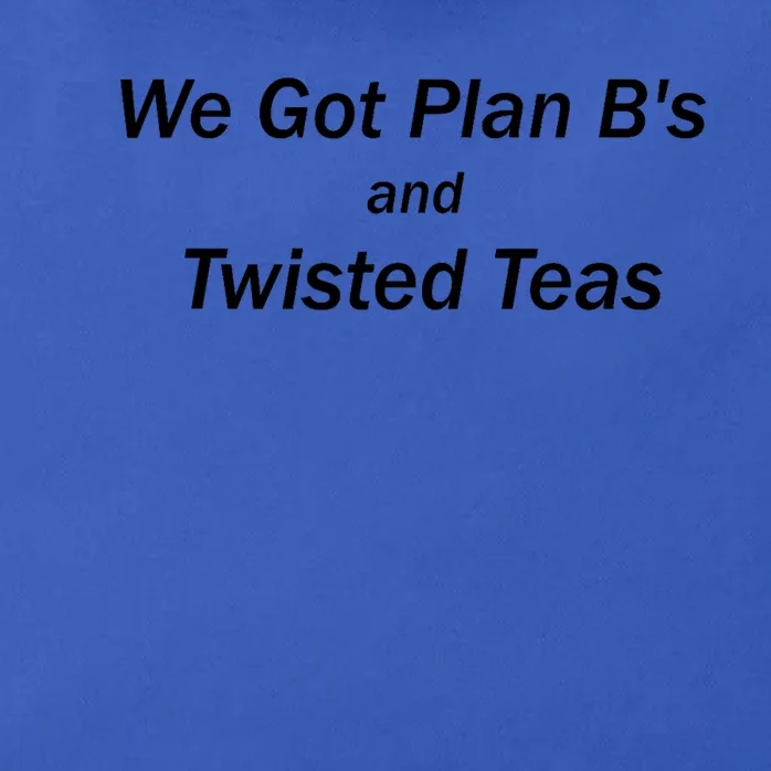 We Got Plan BS And Twisted Teas Zip Tote Bag