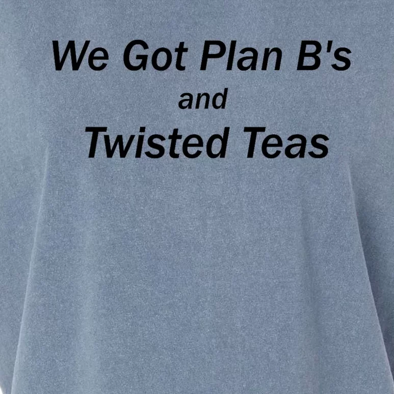 We Got Plan BS And Twisted Teas Garment-Dyed Women's Muscle Tee