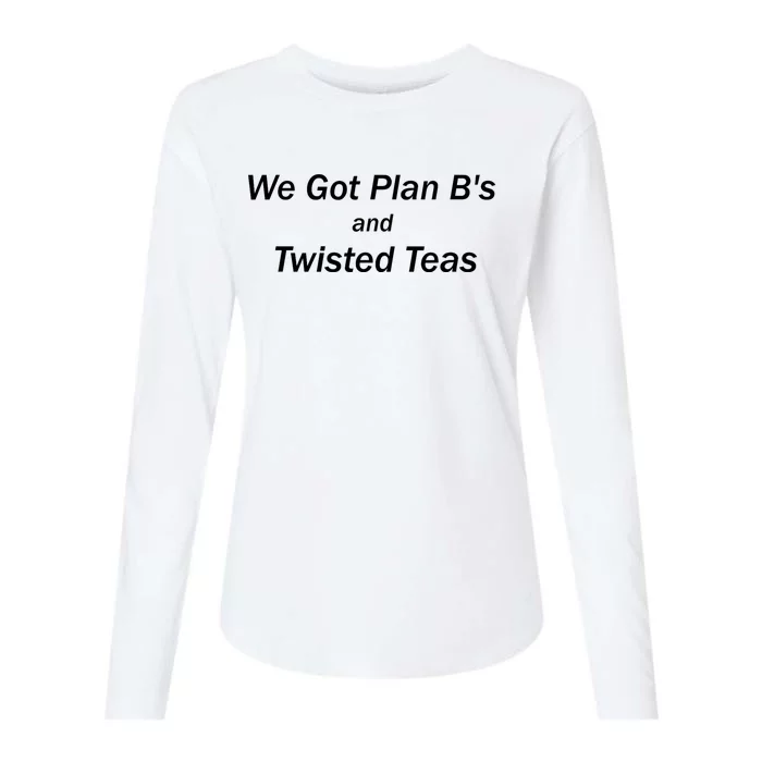 We Got Plan BS And Twisted Teas Womens Cotton Relaxed Long Sleeve T-Shirt