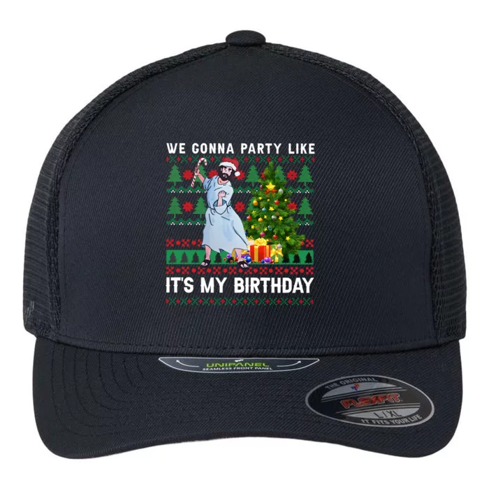 We Gonna Party Like Its My Birthday Ugly Christmas Jesus Flexfit Unipanel Trucker Cap