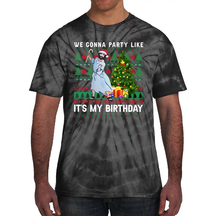 We Gonna Party Like Its My Birthday Ugly Christmas Jesus Tie-Dye T-Shirt