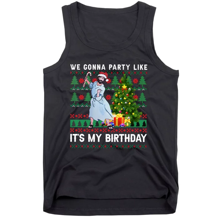 We Gonna Party Like Its My Birthday Ugly Christmas Jesus Tank Top