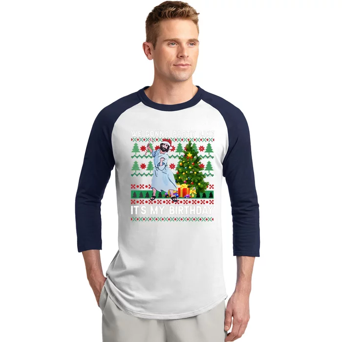 We Gonna Party Like Its My Birthday Ugly Christmas Jesus Baseball Sleeve Shirt