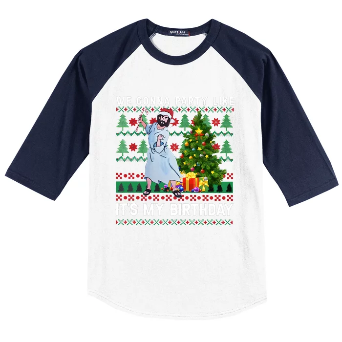 We Gonna Party Like Its My Birthday Ugly Christmas Jesus Baseball Sleeve Shirt