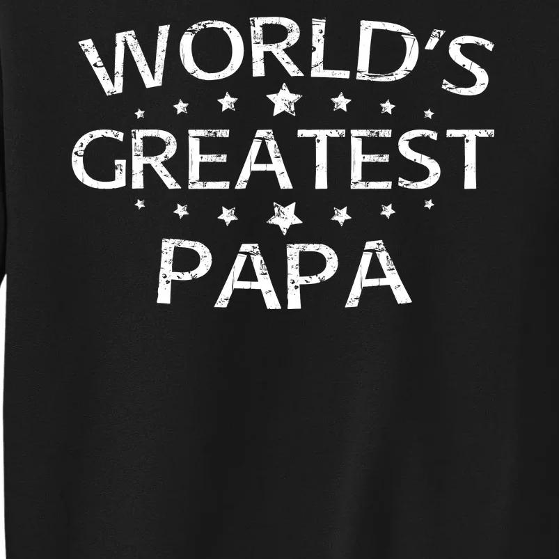 Worlds Greatest Papa Tall Sweatshirt