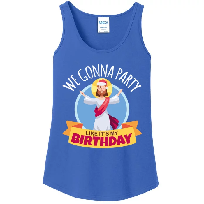 We Gonna Party Like Its My Birthday Jesus And Christmas Funny Gift Ladies Essential Tank