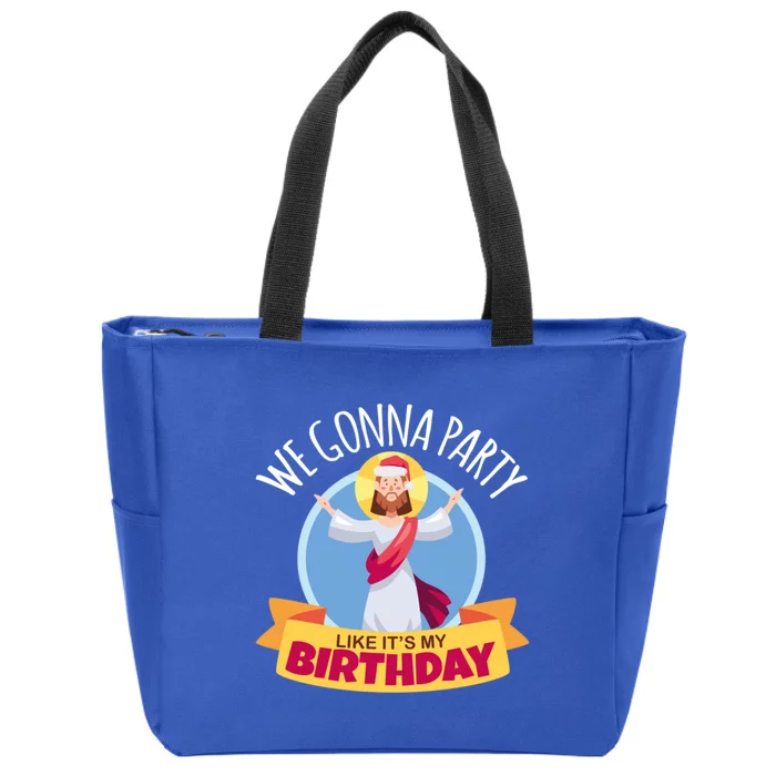 We Gonna Party Like Its My Birthday Jesus And Christmas Funny Gift Zip Tote Bag