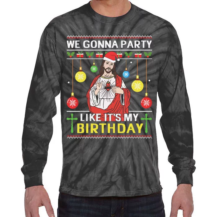 We Gonna Party Like Its My Birthday Jesus Sweater Christmas Tie-Dye Long Sleeve Shirt