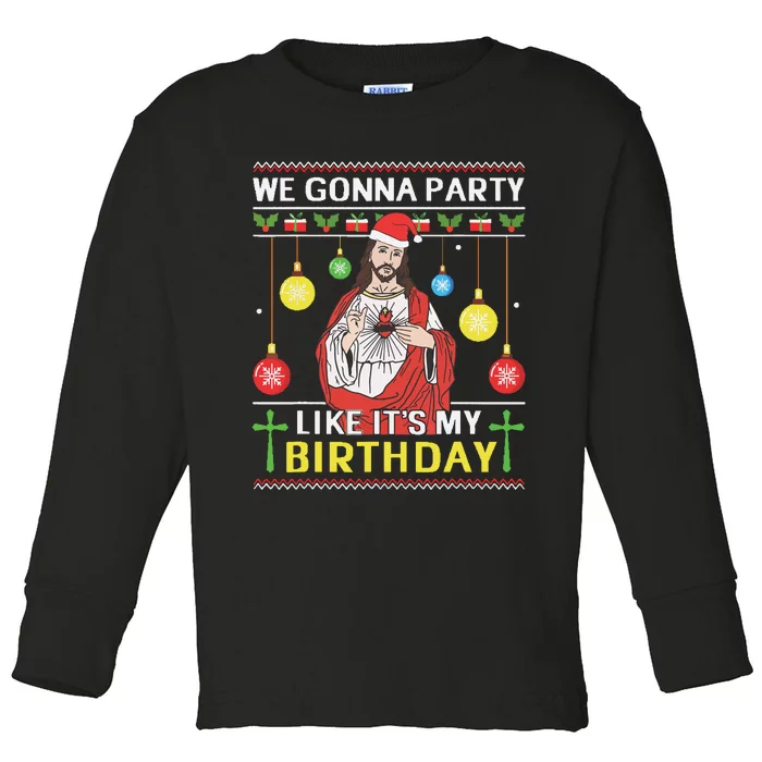 We Gonna Party Like Its My Birthday Jesus Sweater Christmas Toddler Long Sleeve Shirt