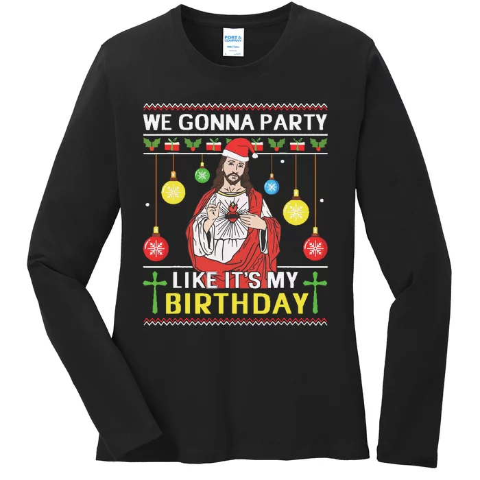 We Gonna Party Like Its My Birthday Jesus Sweater Christmas Ladies Long Sleeve Shirt