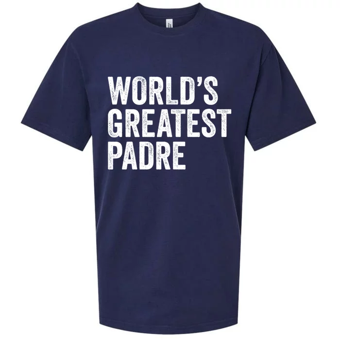 Worlds Greatest Padre Funny Dad Father Or Grandpa Gift Sueded Cloud Jersey T-Shirt