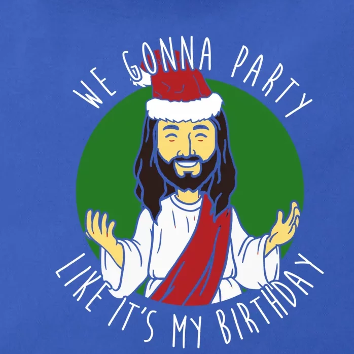 We Gonna Party Like ItS My Birthday Christmas Jesus Cute Gift Zip Tote Bag