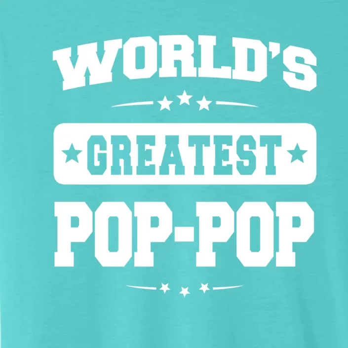 Worlds Greatest Poppop Dad Birthday Fathers Day Gift ChromaSoft Performance T-Shirt