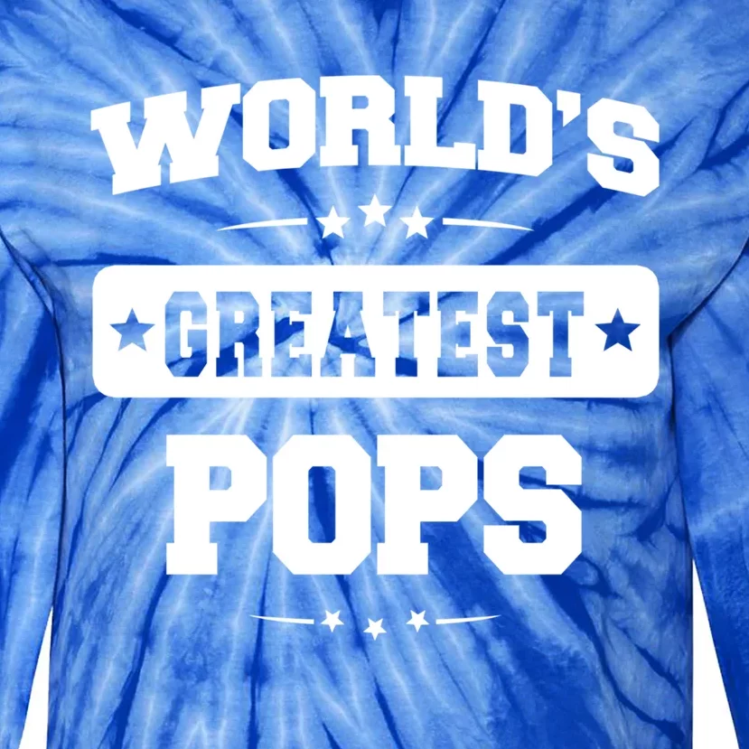 Worlds Greatest Pops Dad Birthday Fathers Day Gift Tie-Dye Long Sleeve Shirt