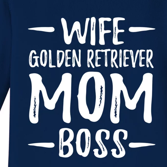 Wife Golden Retriever Mom Boss Dog Mom Gift Idea Gift Baby Long Sleeve Bodysuit