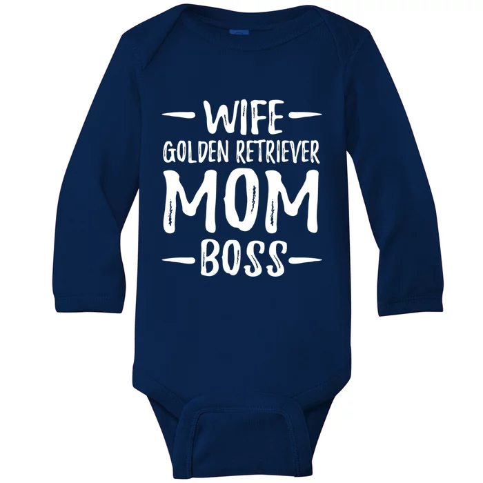 Wife Golden Retriever Mom Boss Dog Mom Gift Idea Gift Baby Long Sleeve Bodysuit