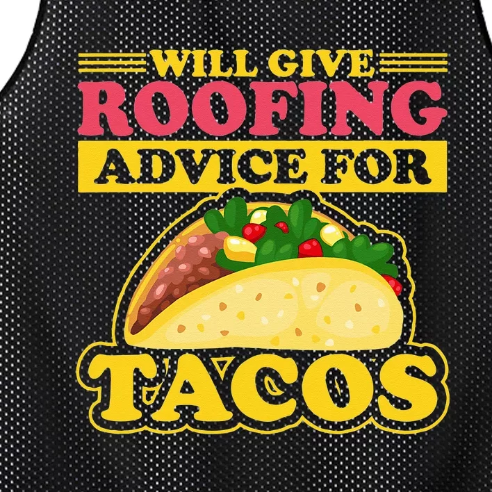 Will Give Roofing Advice For Tacos Roofer Carpenter Gift Mesh Reversible Basketball Jersey Tank