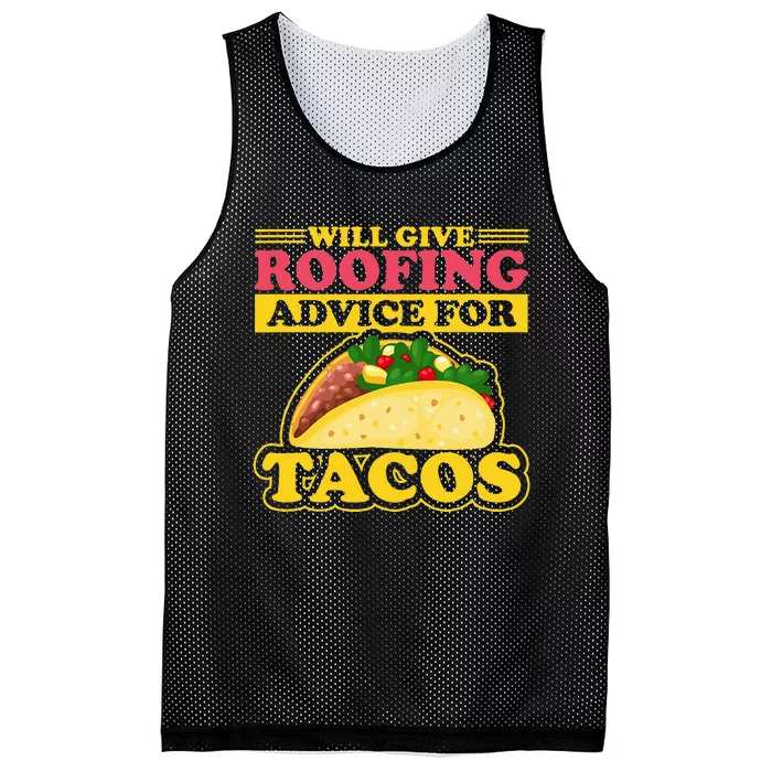 Will Give Roofing Advice For Tacos Roofer Carpenter Gift Mesh Reversible Basketball Jersey Tank