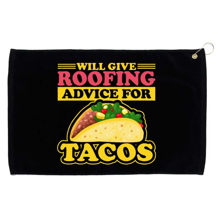 Will Give Roofing Advice For Tacos Roofer Carpenter Gift Grommeted Golf Towel