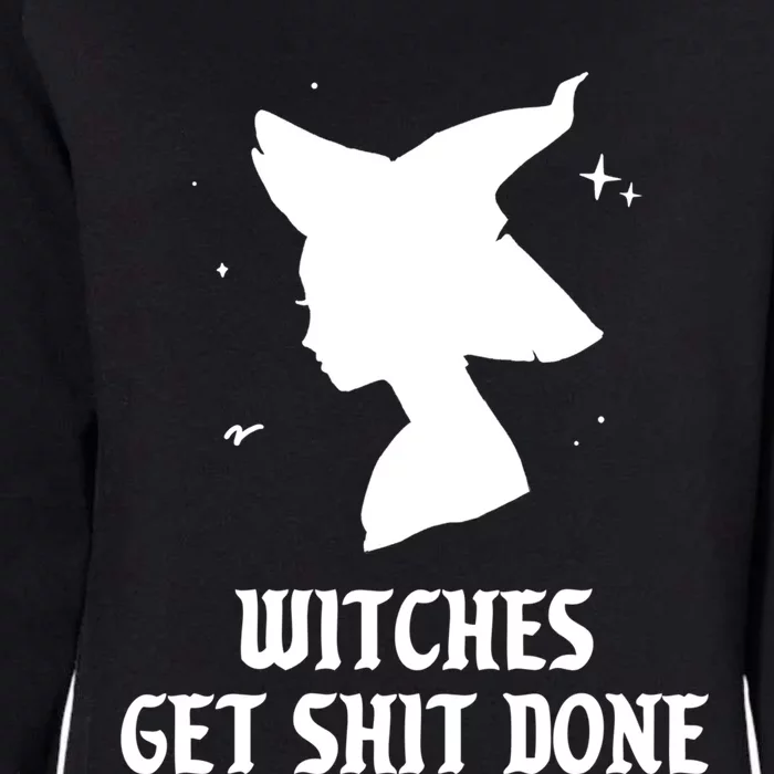 Witches Get Shit Done Funny Spooky Vibes Halloween Costume Meaningful Gift Womens California Wash Sweatshirt