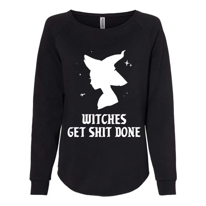 Witches Get Shit Done Funny Spooky Vibes Halloween Costume Meaningful Gift Womens California Wash Sweatshirt