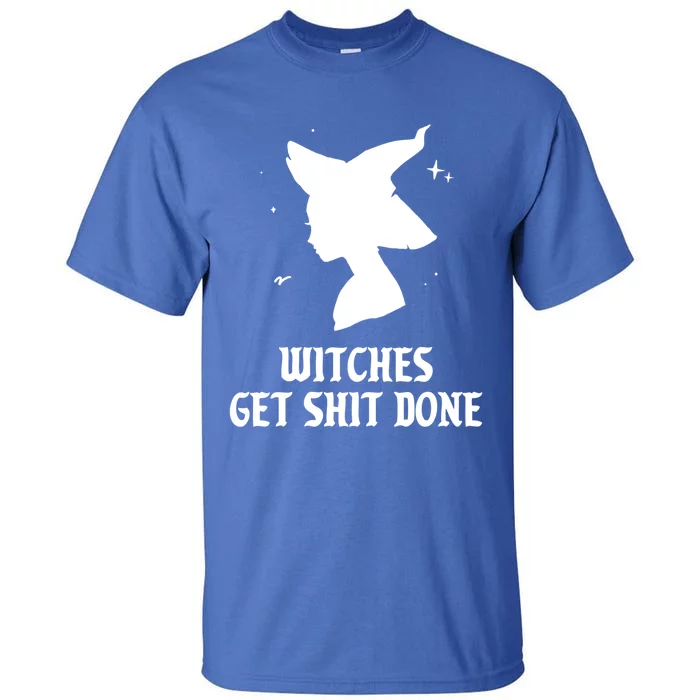 Witches Get Shit Done Funny Spooky Vibes Halloween Costume Meaningful Gift Tall T-Shirt