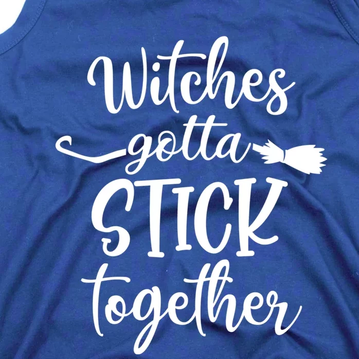 Witches Gotta Stick Together Halloween Gift Wife Mom Witch Cool Gift Tank Top