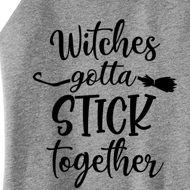 Witches Gotta Stick Together Halloween Gift Wife Mom Witch Cool Gift Women’s Perfect Tri Rocker Tank