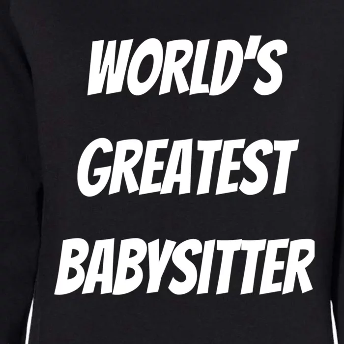 World’s Greatest Sitter Sitters Gift Womens California Wash Sweatshirt