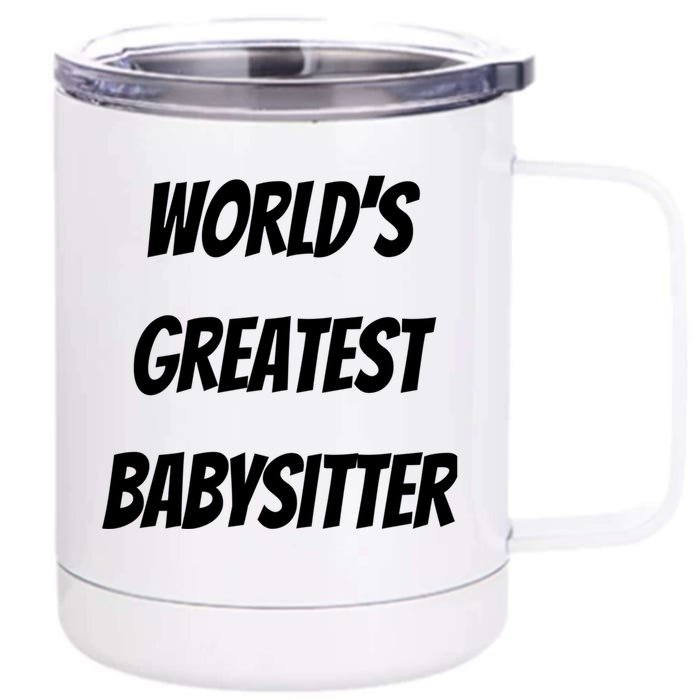 World’s Greatest Sitter Sitters Gift Front & Back 12oz Stainless Steel Tumbler Cup